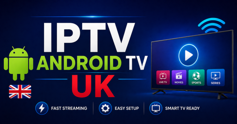 IPTV Android TV UK