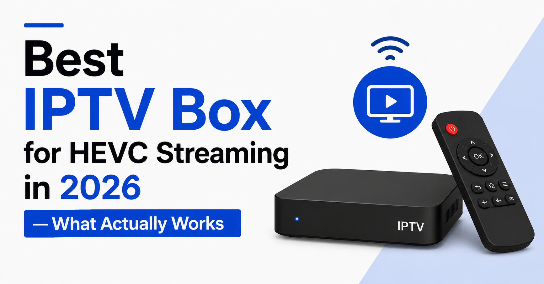 Best IPTV Box for HEVC Streaming