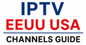 IPTV EEUU USA Channels Guide