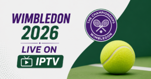 Wimbledon 2026 Live on IPTV