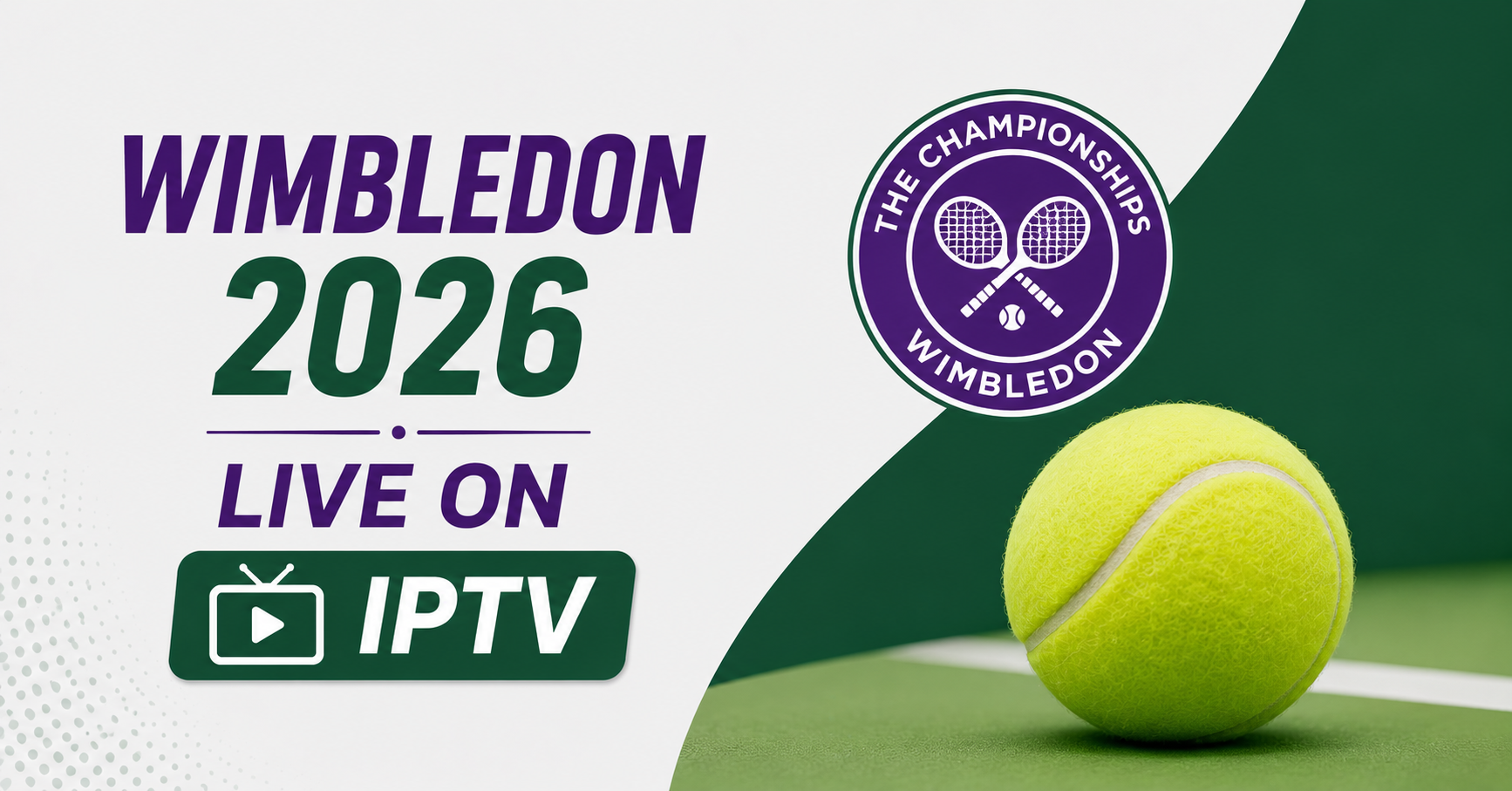 Wimbledon 2026 Live on IPTV
