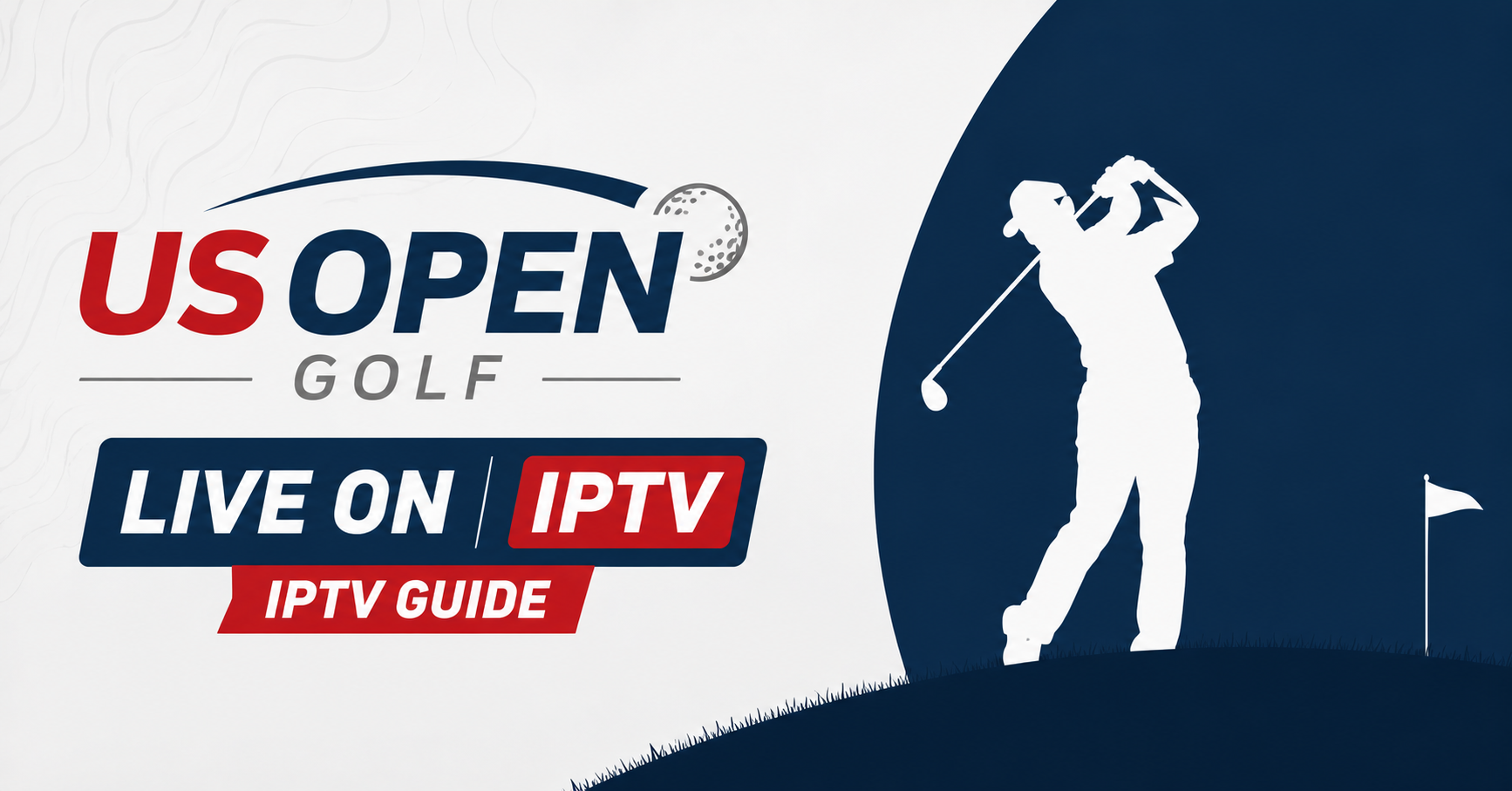 US Open Golf IPTV Guide
