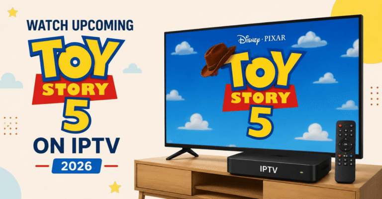 Watch Upcoming Toy Story 5 on IPTV