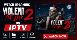 Watch Upcoming Violent Night 2 on IPTV