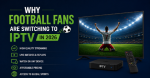 Why Football Fans Are Switching to IPTV