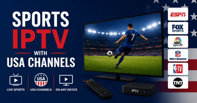 Sports IPTV With USA Channels