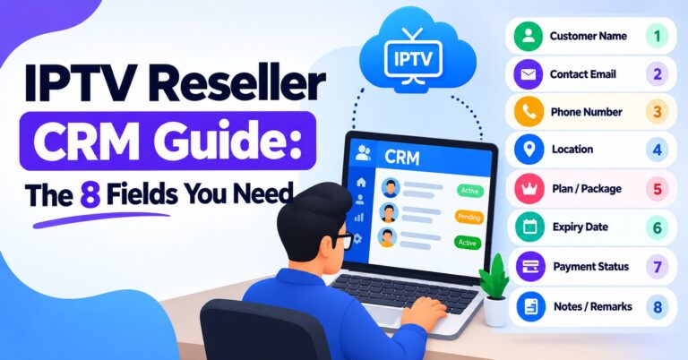 IPTV Reseller CRM Guide