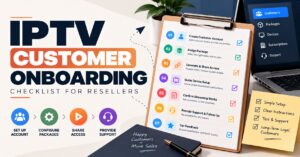IPTV Reseller Customer Onboarding